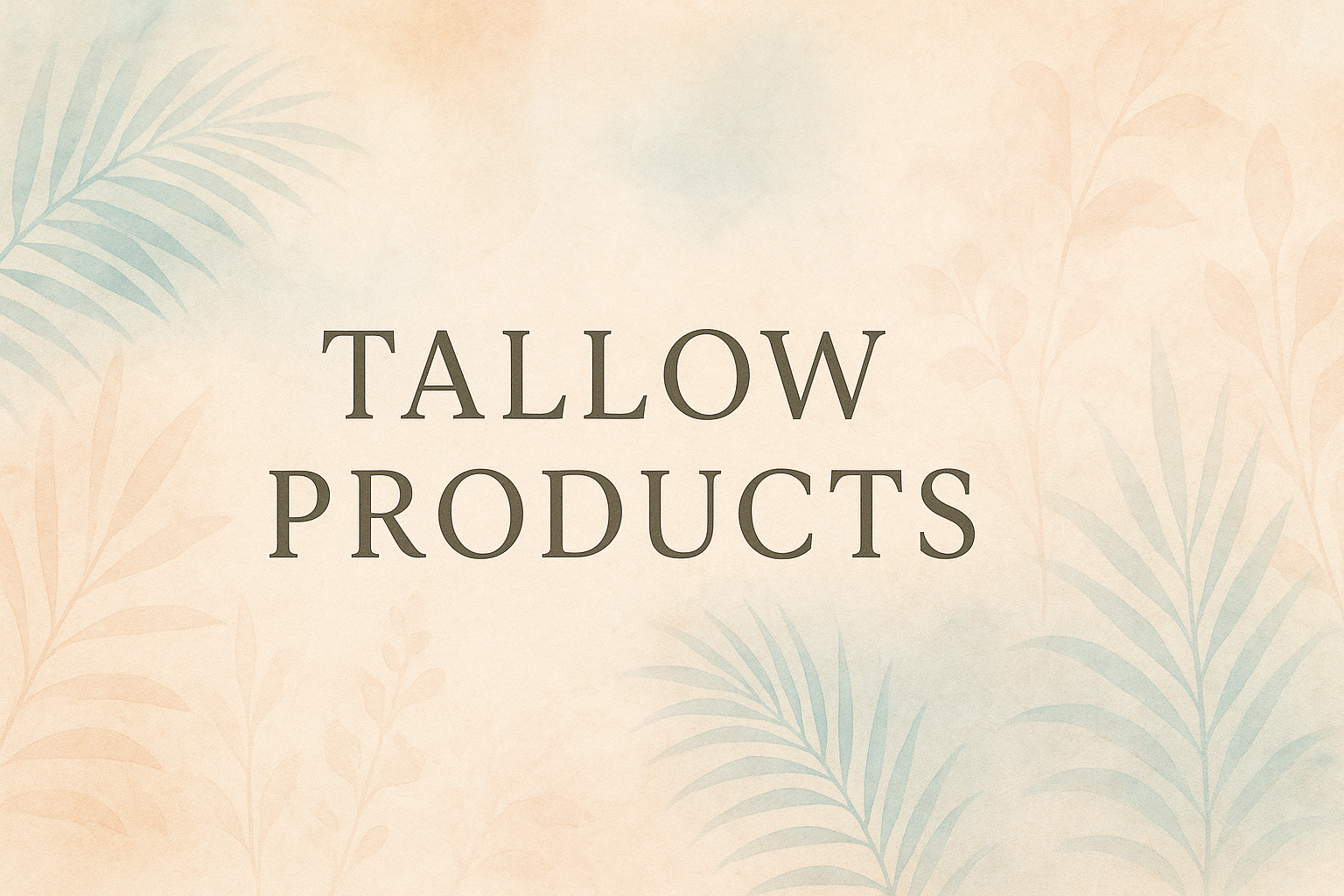 Tallow Products