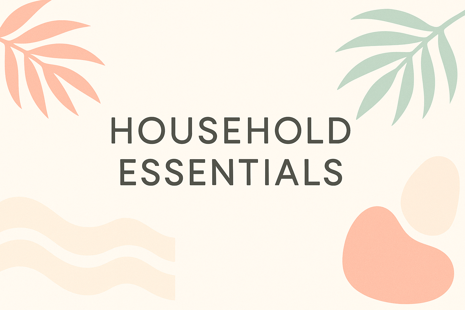Household Essentials